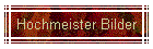 Hochmeister Bilder